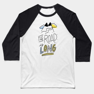 the road is long t-shirt Baseball T-Shirt